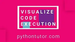 pythontutor.com - Visualize Code Execution