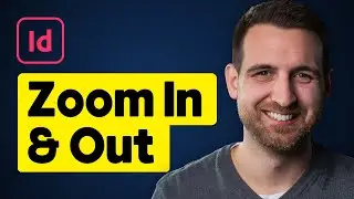 How to Zoom In & Out in InDesign