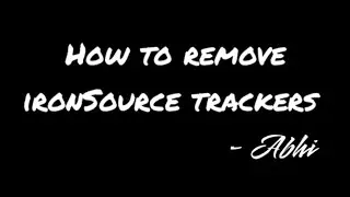 How to Remove ironSource Tracker & Ad completely || Reverse Engineering || @AbhiTheModder