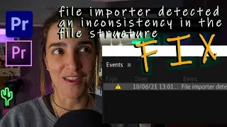 File importer detected an inconsistency in the file structure – Premiere Pro FIX