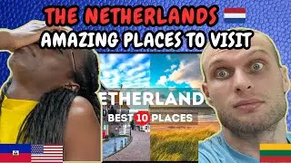 REACTION TO Amazing Places to Visit in Netherlands | FIRST TIME WATCHING