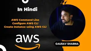 AWS Tutorials - 55 - How to use AWS CLI - AWS Configure - How to Create AWS Instance Using CLI - AWS