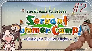 I don’t trust this demon-child. Servant Summer Camp! ~Chaldea's Thriller Night~. Pt 2