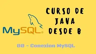 87. Aprende a conectar Java con una base de datos MySQL | Curso de Java desde cero
