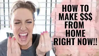How to make money from home RIGHT NOW! | Creative ways to make money