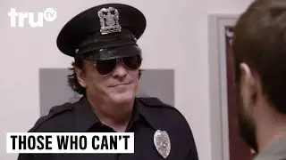 Those Who Can't - This Is Why People Hate the Police