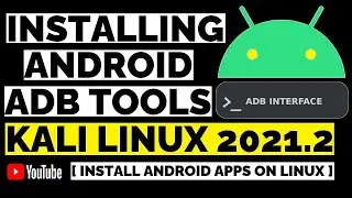 How to install Android ADB Tools on Kali Linux 2021.2 | Linux ADB Tools | ADB Tools Kali Linux 2021