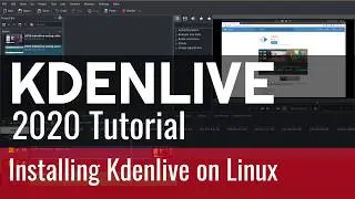 1 - Installing Kdenlive on Linux - 2020 Tutorial