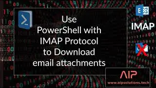 PowerShell: Download Attachments from Email using the IMAP Protocol | Outlook not required!
