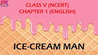 Class 5th English I Unit 1 I Chapter 1 | Poem I The Ice-Cream Man I NCERT