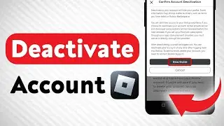 How to Deactivate Roblox Account (Updated)