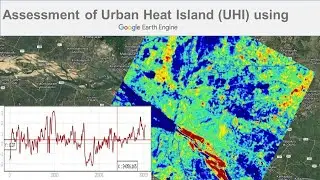 LST, Urban Heat Island Effect, and UTFVI Analysis using Google Earth Engine and Landsat dataset