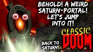 DIVING INTO THE SATURN PORTAL! | Doom (Back to Saturn 2 Maps)