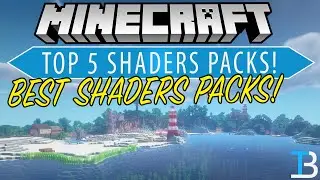 Top 5 Minecraft Shaders Packs (Best Shaders Packs of 2019!)