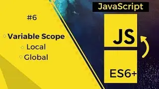 JavaScript - ES6 #6 | Local vs Global Scope in Js in 3 minutes with demo | Tharun Shiv