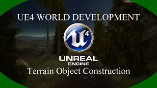 DPTV UE4 World Development Tutorial 11 (Terrain Object Construction)
