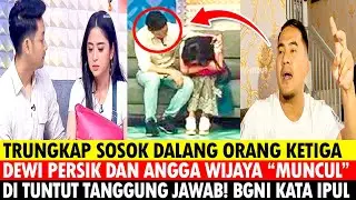 AKHIRNYA! SOSOK DALANG ORG KE3 DEWI PERSIK & ANGGA WIJAYA MUNCUL KE PUBLIK?! INI KATA SAIPUL JAMIL