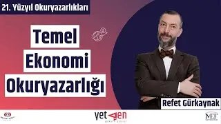 Refet Gürkaynak ile Temel Ekonomi Okuryazarlığı #9