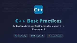 C++ Best Practices: Coding Standards for Clean & Efficient Code