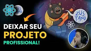 Como ZUSTAND deixa seu projeto profissional