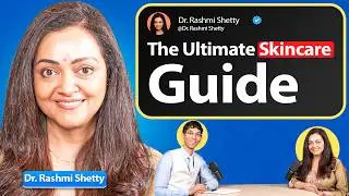 The Ultimate Skincare Guide with Dr. Rashmi Shetty. Episode 9 Health Shotzz