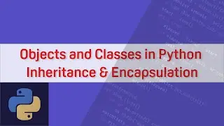 Python (OOP)  Intro to Inheritance & Documentation || Object Oriented Programming in Python Part 5