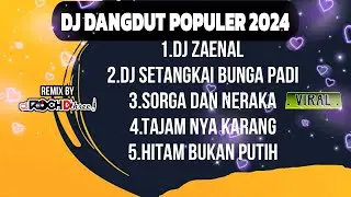 DJ TIKTOK TERBARU 2024 - DJ ZAENAL -SORGA DAN NERAKA II TAJAM NYA KARANG  |  REMIX