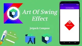 How to Implement Art of Swing Effect in Jetpack Compose | Android | Kotlin | Make it Easy