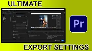 How to get the BEST Render and Export Settings in PREMIERE PRO 2022 | Tutorial