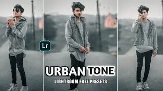 Lightroom Mobile Preset | Urban Tone Presets | Lr Preset Editing Tutorial