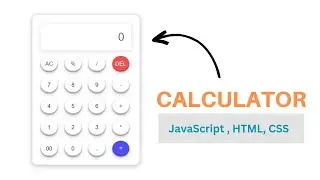 Create Your Own JavaScript Calculator with HTML, CSS & JavaScript!