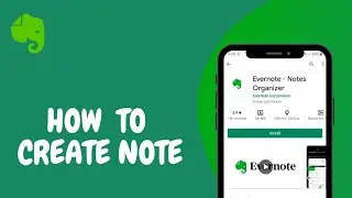 How To Create Note On Evernote | Use Note In Evernote