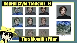 NST6 | Tips memilih fitur untuk hasil yang memuaskan | Neural Style Transfer