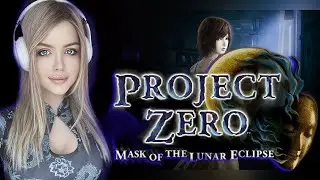 PROJECT ZERO MASK OF THE LUNAR ECLIPSE Прохождение ➤ На Русском  ➤ FATAL FRAME 4