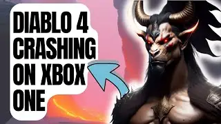 How To Fix Diablo 4 Crashing On Xbox One