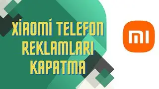 Xiaomi Telefonlarda Reklamları Kapatma