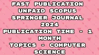 Fast Publication unpaid scopus Journal | Fast publication 2024 journal