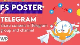 Auto-Post Content in Telegram Group & Channel - FS POSTER