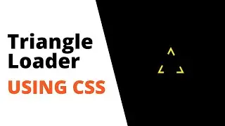 CSS Traingle Animated Loader || CSS Animation