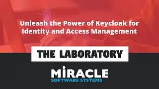 Unleash the Power of Keycloak for Identity and Access Management | Laboratory Video