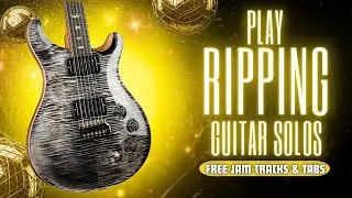 Play RIPPING Guitar Solos - Learn To Jam Easy Scales Arpeggios Licks