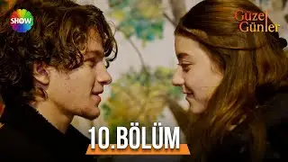 Güzel Günler 10. Bölüm  @guzelgunlerdizi