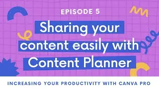 06 Sharing your content easily with Content Planner | Mobile | Canva