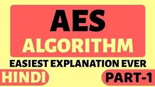 Advanced Encryption Standard (AES) Algorithm Part-1 Explained in Hindi