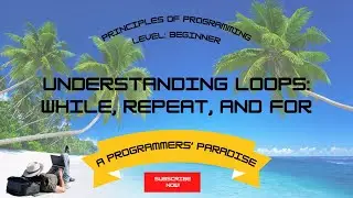 #programming #principles understanding loops, while, repeat and for flows.