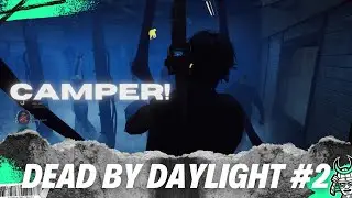 Why Is He Camping! | Dead By Daylight