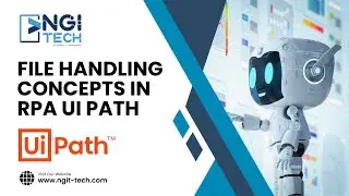 #7 NGIT-TECH-FILE HANDLING CONCEPTS IN RPA UI PATH