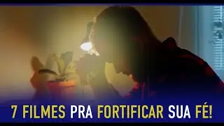 7 FILMES sobre FÉ e ESPERANÇA para começar bem 2025!