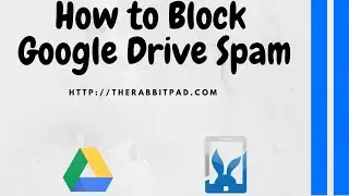 How to Block Google Drive Spam (Sort of...)