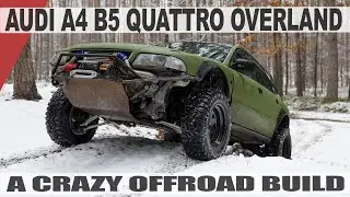 WILD! AUDI A4 B5 QUATTRO OVERLAND - An off-road build that embarrasses Defenders